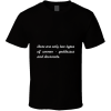 There Are Only... " Pablo Picasso " Inspirational Fashion T Shirt
