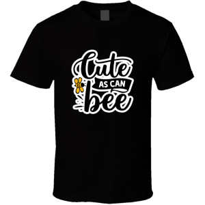 Cute As Can Bee-01 T Shirt