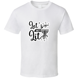 Let's Get Lit-01 T Shirt