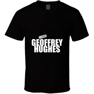 Geofferey Hughes, Window Cleaner, Driving Instructor, Holiday Camp T Shirt