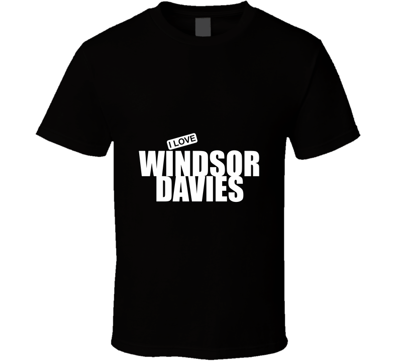 Windsor Davies, Window Cleaner, Driving Instructor, Holiday Camp T Shirt