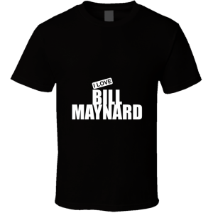 Bill Maynard T Shirt