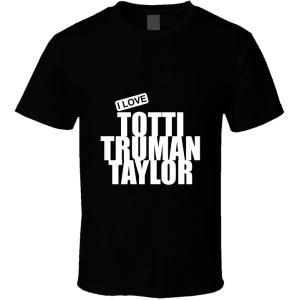 Totti Truman Taylor T Shirt