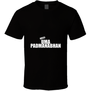 Uma Padmanabhan T Shirt