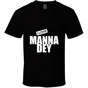 Manna Dey T Shirt