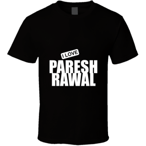 Paresh Rawal T Shirt
