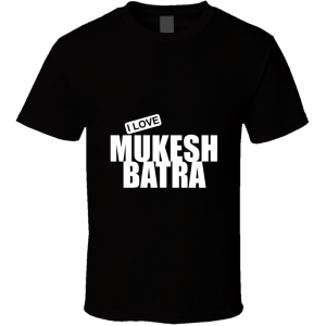 Mukesh Batra T Shirt