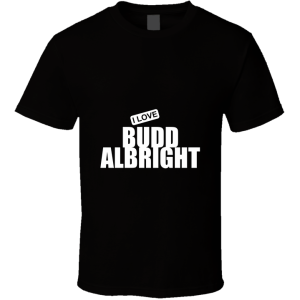 Budd Albright T Shirt