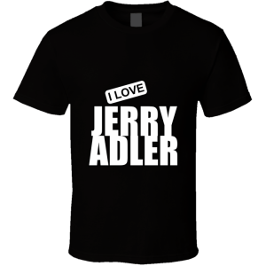 Jerry Adler T Shirt