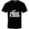 Phillip R. Allen T Shirt