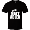 Matt Adler T Shirt
