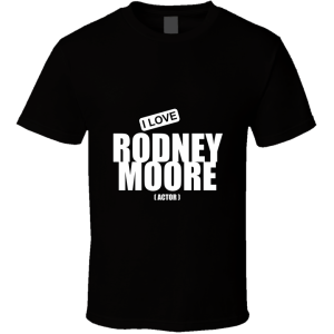 Rodney Moore T Shirt