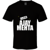 Ajay Mehta T Shirt