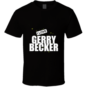 Gerry Becker T Shirt