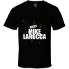 Mike Larocca T Shirt
