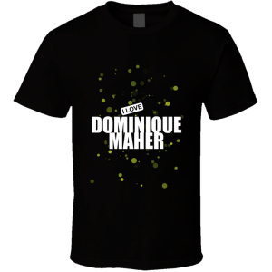 Dominique Maher T Shirt
