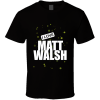 Matt Walsh T Shirt
