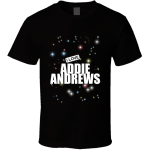 Addie Andrews T Shirt