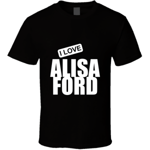 Alisa Ford T Shirt