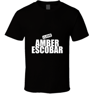 Amber Escobar T Shirt