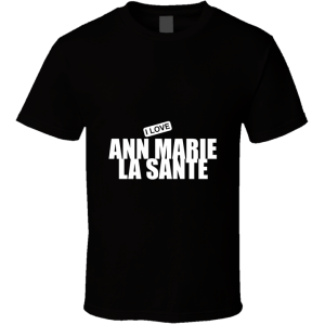 Ann Marie La Sante T Shirt