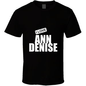 Ann Denise T Shirt