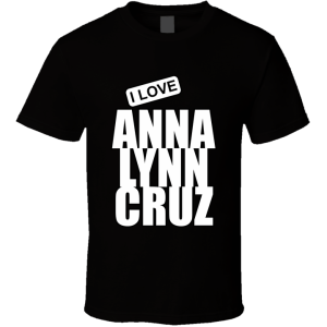Anna Lynn Cruz T Shirt