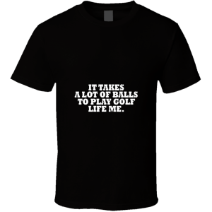 It Takes T Shirt
