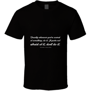 Usually Whenever You're... Inspirational Quote T Shirt
