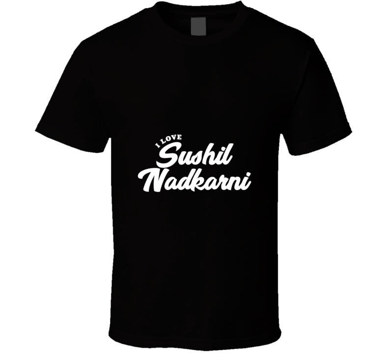Sushil Nadkarni T Shirt