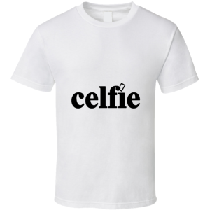 Celfie T Shirt