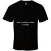 There Is Nothing... " Bob Dylan " Inspirational Fashion T Shirt