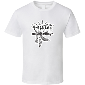 Positive Vibes-01 T Shirt