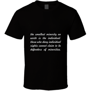 The Smallets Minority... " Ayn Rand " Inspirational Fashion T Shirt