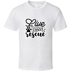 Live Love Rescue-01 T Shirt