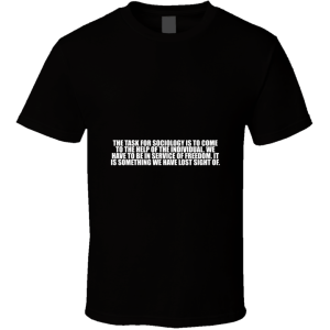 The Task For... "zygmunt Bauman" Inspirational Fashion T Shirt