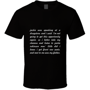 Jackie Was Speaking... " Hank Aaron " Inspirational Fashion T Shirt