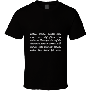 Words, Words, Words... " Aldous Huxley " Inspirational Fashion T Shirt