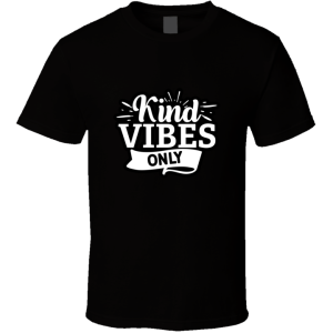 Kind Vibes Only2-01 T Shirt