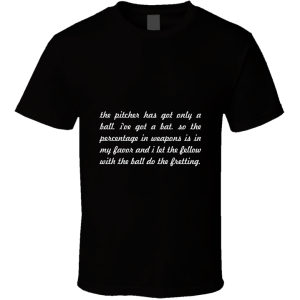 The Pitcher Has... " Hank Aaron " Inspirational Fashion T Shirt