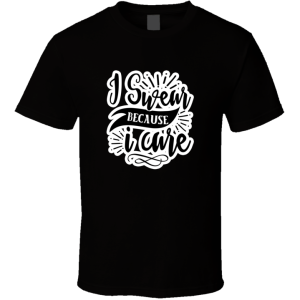 I Swear Because I Care-01 T Shirt