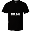 Leg Day T Shirt