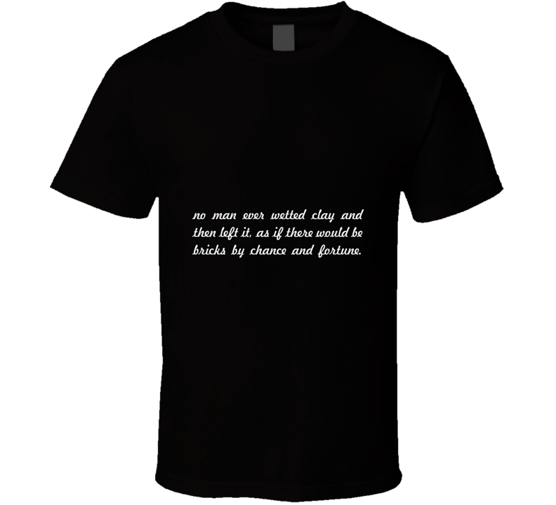 No Man Ever... " Plutarch " Inspirational Fashion T Shirt