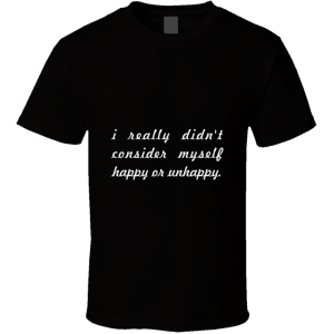 I Really Didn't... " Bob Dylan " Inspirational Fashion T Shirt