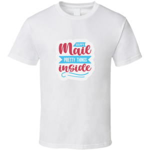 Happy Mail Pretty Things Inside-01 T Shirt