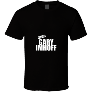 I Love Gary Imhoff T Shirt