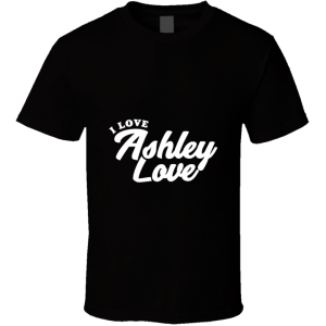 Ashley Love T Shirt